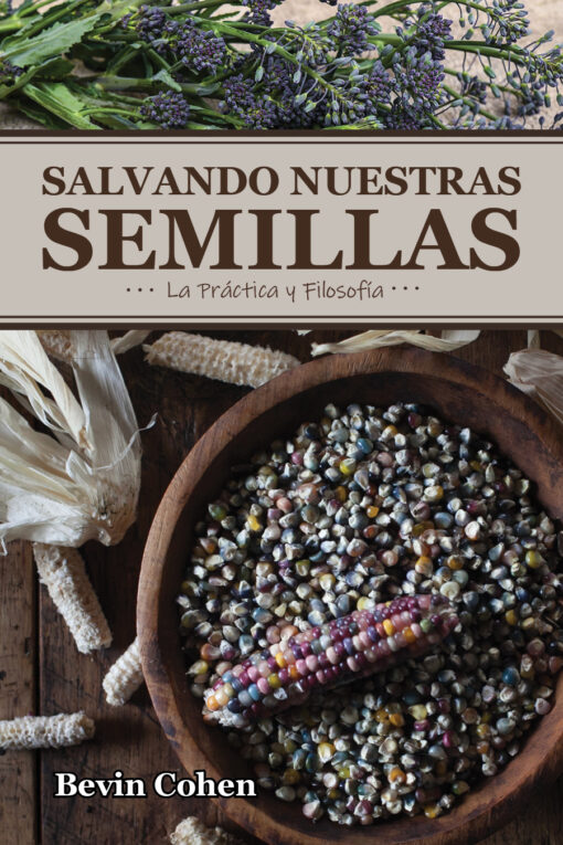 Salvando Nuestras Semillas - La Práctica y Filosofía