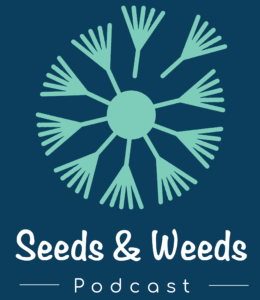 Seeds & Weeds Podcast Logo